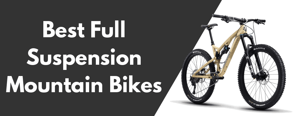 Best Full Suspension Mountain Bike >> 7 Best Full Suspension Mountain Bikes Under 3000 In 2019 Best Full Suspension Mountain Bike >> 7 Best Full Suspension Mountain Bikes Under 3000 In 2019